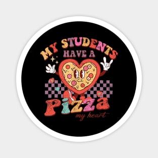 My Students Have A Pizza-My-Heart Valentines Day Teacher Magnet